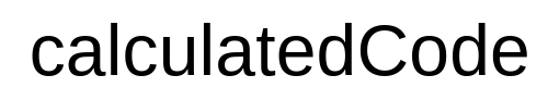 calculatedCode